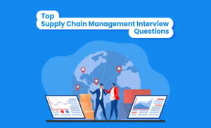 Top Supply Chain management Interview questions